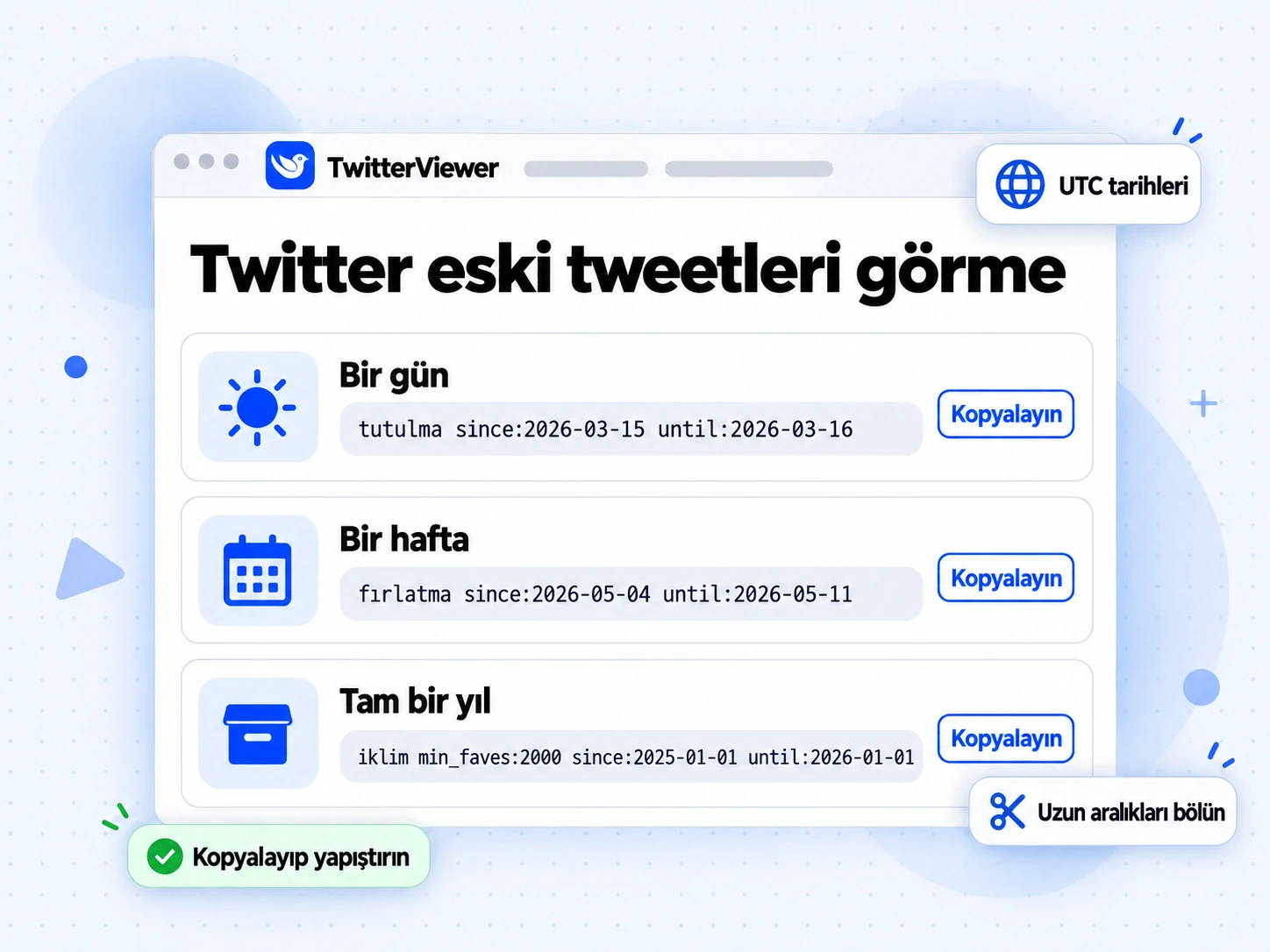 Twitter eski tweetleri görme: bir gün, bir hafta ve bir yıl için kopyalanabilir sorgu örnekleri